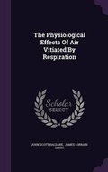 Cover: The Physiological Effects Of Air Vitiated By Respiration - Palala Press