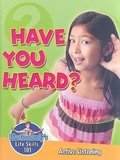Cover: Have You Heard? - Crabtree Publishing Co,US