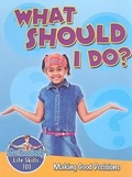 Cover: What Should I Do? - Crabtree Publishing Co,US