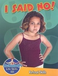 Cover: I Said No! Refusal Skills - Crabtree Publishing Co,Canada
