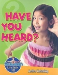 Cover: Have You Heard? - Crabtree Publishing Co,Canada