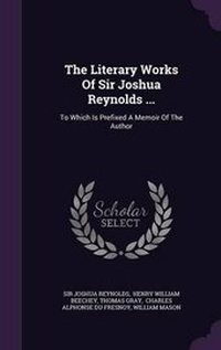 Enlarge image Cover: The Literary Works of Sir Joshua Reynolds ... - Palala Press