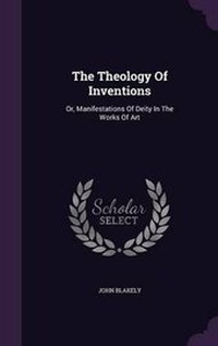 Enlarge image Cover: The Theology Of Inventions - Palala Press