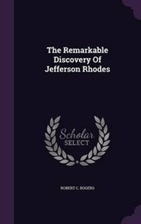 Enlarge image Cover: The Remarkable Discovery Of Jefferson Rhodes - Palala Press