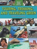 Cover: Touring, Trekking, and Traveling Green: Careers in Ecotourism - Crabtree Classics