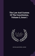 Cover: The Law And Custom Of The Constitution, Volume 2, Issue 1 - Palala Press