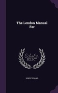 Cover: The London Manual For - Palala Press