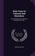 Cover: Sixty Years In Concord And Elsewhere - Palala Press