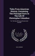 Cover: Tales From American History, Containing The Principal Facts In The Life Of Christopher Columbus - Palala Press