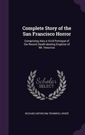 Cover: Complete Story of the San Francisco Horror - Palala Press