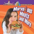 Cover: Marvelous Meats and More - Crabtree Publishing Co,US