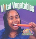 Cover: Vital Vegetables - Crabtree Publishing Co,US
