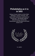 Cover: Philadelphia as it is in 1852 - Palala Press