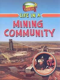 Enlarge image Cover: Life in a Mining Community - Crabtree Publishing Co,US