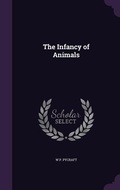 Cover: The Infancy of Animals - Palala Press