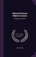 Cover: Natural History Object Lessons - Palala Press