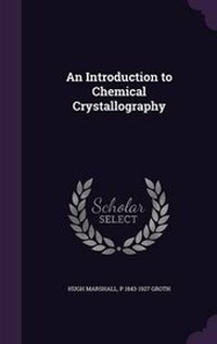 Enlarge image Cover: An Introduction to Chemical Crystallography - Palala Press