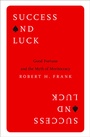 Cover: Success and Luck - Princeton University Press