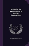 Cover: Scales for the Measurement of English Compositions - Palala Press