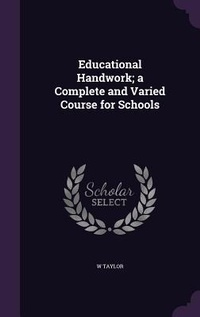 Enlarge image Cover: Educational Handwork; a Complete and Varied Course for Schools - Palala Press