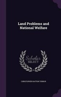 Abbildung von: Land Problems and National Welfare - Palala Press