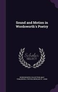 Cover: Sound and Motion in Wordsworth's Poetry - Palala Press