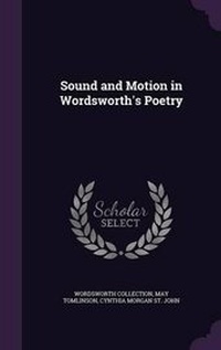 Enlarge image Cover: Sound and Motion in Wordsworth's Poetry - Palala Press