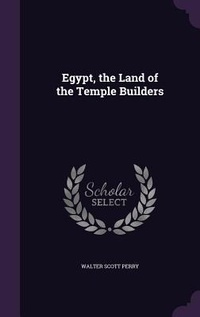 Enlarge image Cover: Egypt, the Land of the Temple Builders - Palala Press