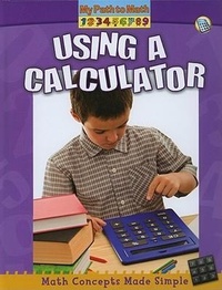 Enlarge image Cover: Using a Calculator - Crabtree Publishing Co,US