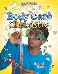 Abbildung von: Body Care Chemistry - Crabtree Publishing Co,US
