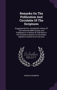 Enlarge image Cover: Remarks On The Publication And Circulatin Of The Scriptures - Palala Press
