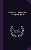 Cover: Religious Thought In Old English Verse - Palala Press