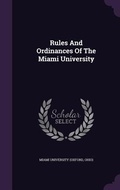 Cover: Rules And Ordinances Of The Miami University - Palala Press