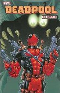 Enlarge image Cover: Deadpool Classic Vol.3 - Marvel Comics