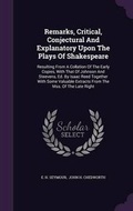 Cover: Remarks, Critical, Conjectural And Explanatory Upon The Plays Of Shakespeare - Palala Press