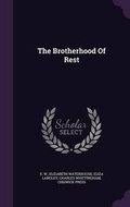 Cover: The Brotherhood Of Rest - Palala Press
