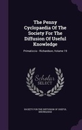 Cover: The Penny Cyclopaedia Of The Society For The Diffusion Of Useful Knowledge - Palala Press