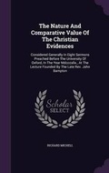 Cover: The Nature And Comparative Value Of The Christian Evidences - Palala Press