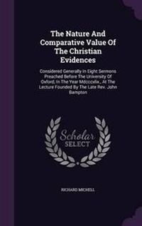 Enlarge image Cover: The Nature And Comparative Value Of The Christian Evidences - Palala Press