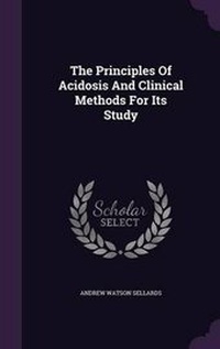 Enlarge image Cover: The Principles Of Acidosis And Clinical Methods For Its Study - Palala Press