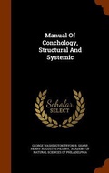 Cover: Manual Of Conchology, Structural And Systemic - Arkose Press
