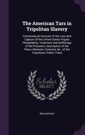 Cover: The American Tars in Tripolitan Slavery - Palala Press