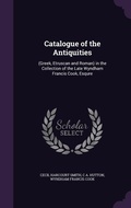 Cover: Catalogue of the Antiquities - Palala Press
