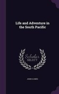 Cover: Life and Adventure in the South Pacific - Palala Press