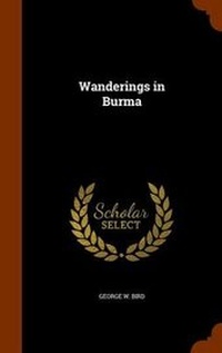 Enlarge image Cover: Wanderings in Burma - Arkose Press