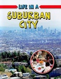 Cover: Life in a Suburban City - Crabtree Publishing Co,Canada