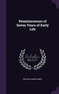 Cover: Reminiscences of Seven Years of Early Life - Palala Press