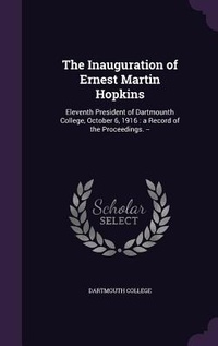 Enlarge image Cover: The Inauguration of Ernest Martin Hopkins - Palala Press