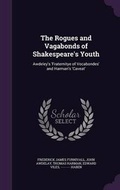 Cover: The Rogues and Vagabonds of Shakespeare's Youth - Palala Press
