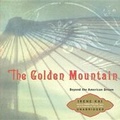 Cover: The Golden Mountain Lib/E - Blackstone Publishing
